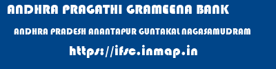 ANDHRA PRAGATHI GRAMEENA BANK  ANDHRA PRADESH ANANTAPUR GUNTAKAL NAGASAMUDRAM  ifsc code